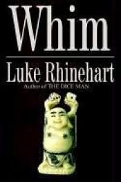 book cover of Whim by Luke Rhinehart