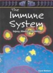 book cover of The immune system : injury, illness and health by Carol Ballard