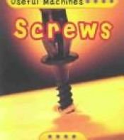 book cover of Screws (Very Useful Machines) (Very Useful Machines) by Chris Oxlade