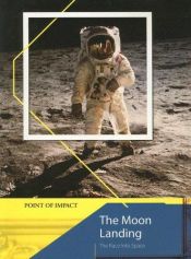 book cover of The Moon Landing: The Race Into Space (Point of Impact by Richard Tames