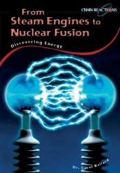 book cover of From steam engines to nuclear fusion : discovering energy by Carol Ballard