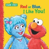 book cover of Red or Blue, I Like You! by Dalmatian Press