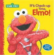 book cover of It's Check-Up Time, Elmo! (Sesame Street) by Sarah Albee