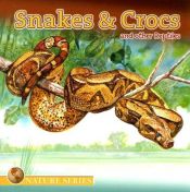 book cover of Snakes & Crocs and Other Reptiles by Dalmatian Press