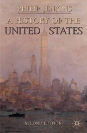 book cover of A history of the United States by Philip Jenkins