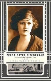 book cover of Zelda Sayre Fitzgerald by Linda Wagner-Martin