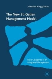 book cover of Das neue St. Galler Management-Modell. Grundkategorien einer integrierten Managementlehre. Der HSG-Ansatz. by Johannes Rüegg-Stürm