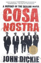 book cover of Cosa Nostra : Sisilian mafian historia by John Dickie
