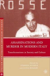 book cover of Assassinations and Murder in Modern Italy: Transformations in Society and Culture (Italian & Italian American Studies) by Stephen Gundle