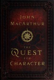 book cover of The Quest For Character by John F. MacArthur