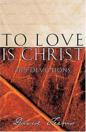 book cover of To Love is Christ by David Teems