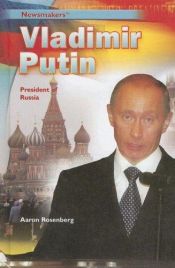 book cover of Vladimir Putin : president of Russia by Aaron S. Rosenberg