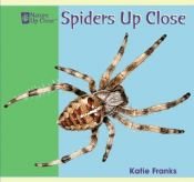 book cover of Spiders Up Close (Nature Up Close) by Katie Franks
