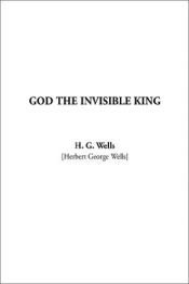 book cover of God The Invisible King by Хърбърт Уелс