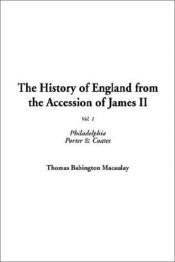 book cover of The History of England from the Accession of James II: v. 1 by Thomas Babington Macaulay, 1st Baron Macaulay