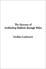 book cover of The Itinerary of Archbishop Baldwin Through Wales by Giraldus Cambrensis