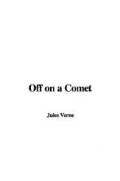 book cover of Off on a Comet by ژول ورن