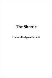 book cover of The Shuttle by Frances Hodgson Burnett