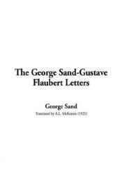 book cover of The George Sand-Gustave Flaubert Letters by Жорж Санд