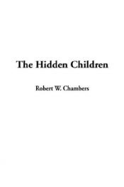 book cover of The hidden children by Robert W. Chambers