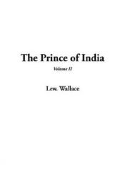 book cover of The Prince of India or Why Constantinople Fell Volume I by Lew Wallace