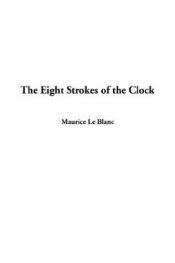 book cover of Les Huit coups de l'horloge by Maurice Leblanc