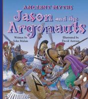 book cover of Jason and the Argonauts (Ancient Myths) by John Malam