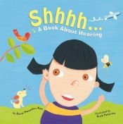 book cover of Shhhh A Book About Hearing (2005 publication) by Dana Meachen Rau