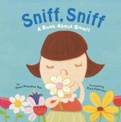 book cover of Sniff, Sniff : A Book about Smell (Amazing Body: The Five Senses) by Dana Meachen Rau