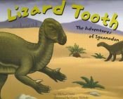 book cover of Lizard Tooth: The Adventure of Iguanodon (Dinosaur World) by Michael Dahl