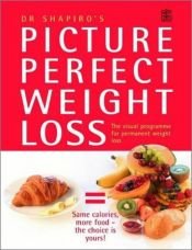 book cover of Picture Perfect Weight Loss : " The Visual Programme For Permanent Weight Loss " by Howard M. Shapiro