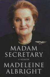 book cover of Madam Secretary by Madeleine Albrightová
