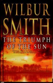 book cover of The Triumph of the Sun (Courtney Family Saga) by Wilbur A. Smith