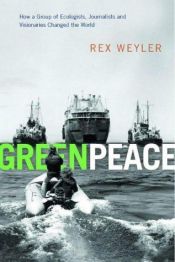 book cover of Greenpeace: The Inside Story by Rex Weyler