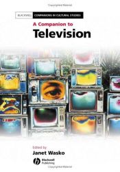 book cover of A Companion To Television by Janet Wasko