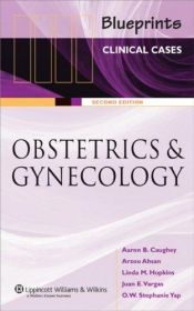 book cover of Blueprints Clinical Cases in Obstetrics and Gynecology: A Year in Review by Aaron B. Caughey