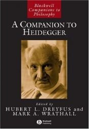 book cover of A Companion to Heidegger (Blackwell Companions to Philosophy) by Hubert Dreyfus