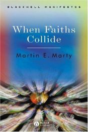 book cover of When Faiths Collide by Martin E. Marty