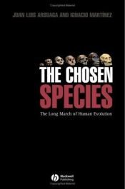 book cover of La especie elegida : la larga marcha de la evolución humana by Juan Luis Arsuaga