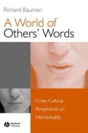 book cover of A world of others' words : cross-cultural perspectives on intertextuality by Richard Bauman