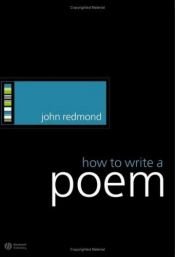book cover of How to Write a Poem (How to Study Literature) by John Redmond