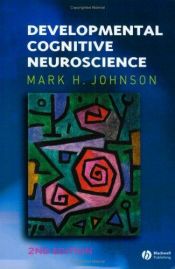 book cover of Developmental Cognitive Neuroscience by Mark H. Johnson