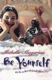 book cover of Be Yourself by Michelle Magorian