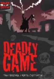 book cover of Deadly Game (Tales of Terror) by Tony Bradman