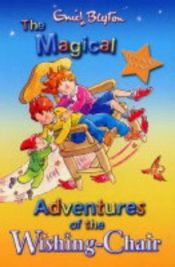 book cover of Magical Adventures of the Wishing Chair Two Books in One: Adventures of the Wishing Chair, and The Wishing Chair Again by איניד בלייטון