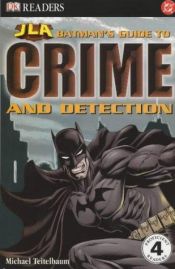 book cover of Batman's Guide to Crime and Detection (Justice League of America Reader) by DK Publishing