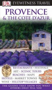 book cover of Provence and the Cote D'Azur (Eyewitness Travel Guides) by DK Publishing