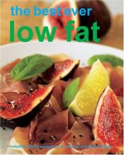 book cover of The Best Ever Low Fat Recipes by Parragon Inc.