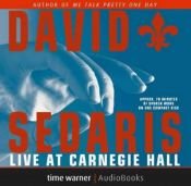 book cover of Live at Carnegie Hall by David Sedaris