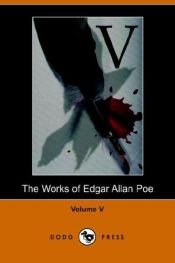 book cover of The Works of Edgar Allen Poe: Volume Five by Edgars Alans Po